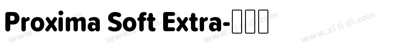 Proxima Soft Extra字体转换